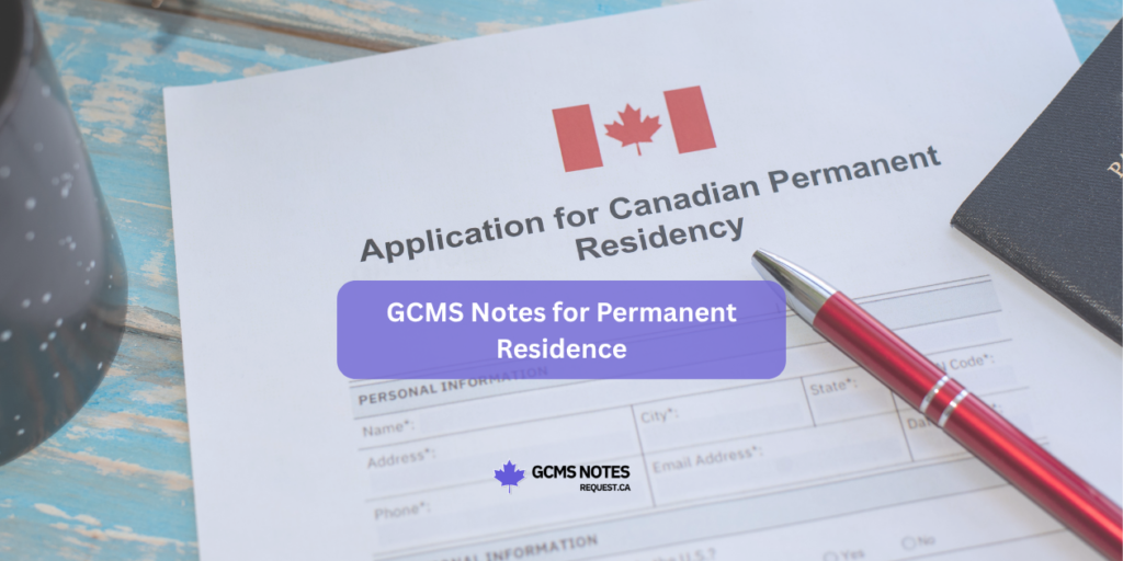 GCMS notes for Canada Permanent residency