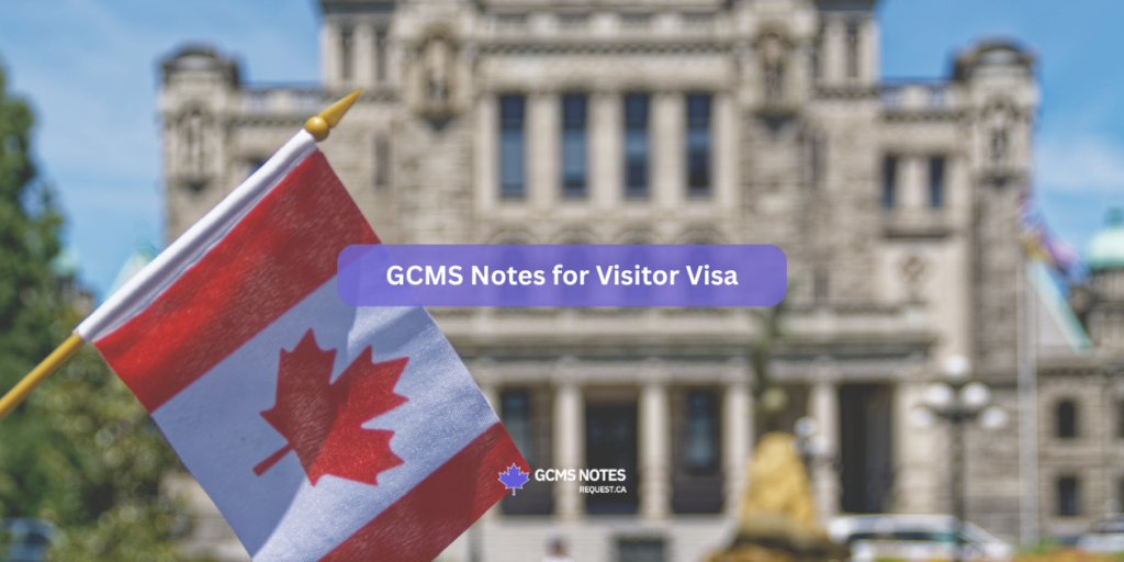 GCMS notes application for Canada visitor visa