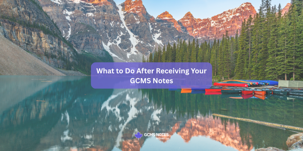Next steps after you receive your GCMS notes
